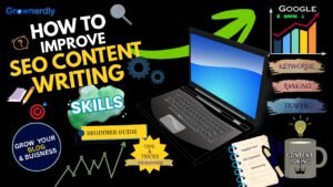 How to Improve SEO Content Writing Skills (Beginner’s Guide) 